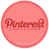 Sisters Share It All: Pinterest Challenge